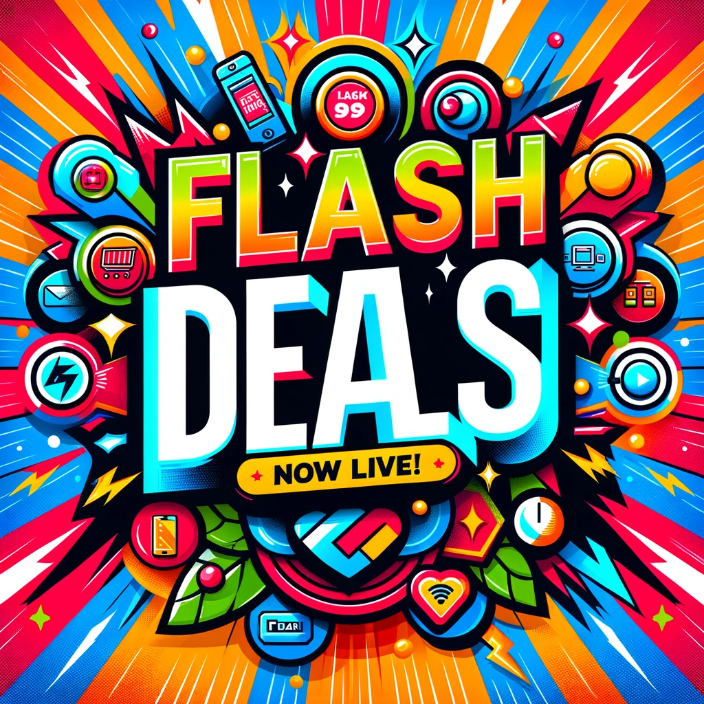 See Our New Flash Deals Page: New Deals Posted Every Minute!