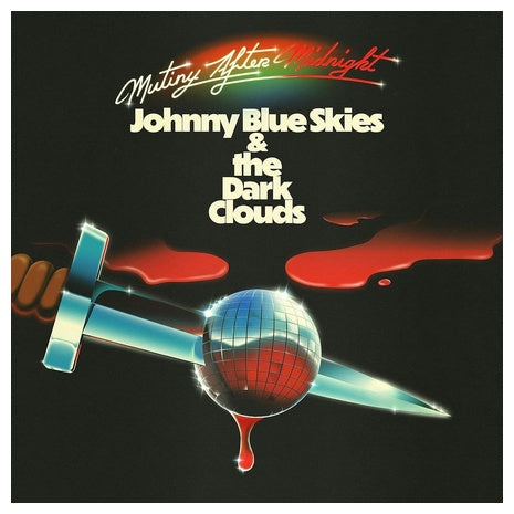 Johnny Blue Skies & The Dark Clouds: Mutiny After Midnight (Vinyl)