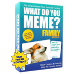 WHAT DO YOU MEME? Family Edition