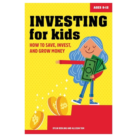 Investing for Kids: How to Save, Invest, and Grow Money