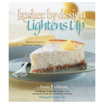 Kosher by Design Lightens Up by Susie Fishbein