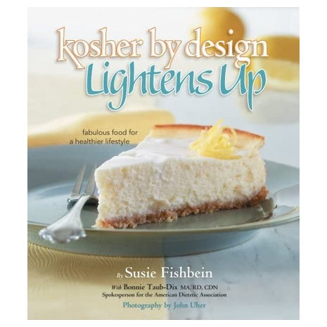Kosher by Design Lightens Up by Susie Fishbein