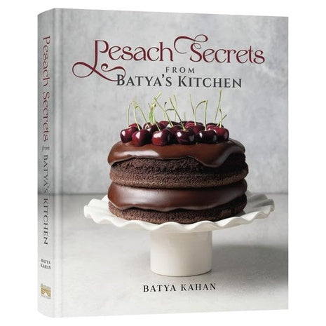 Just Released Pesach Secrets From Batya’s Kitchen