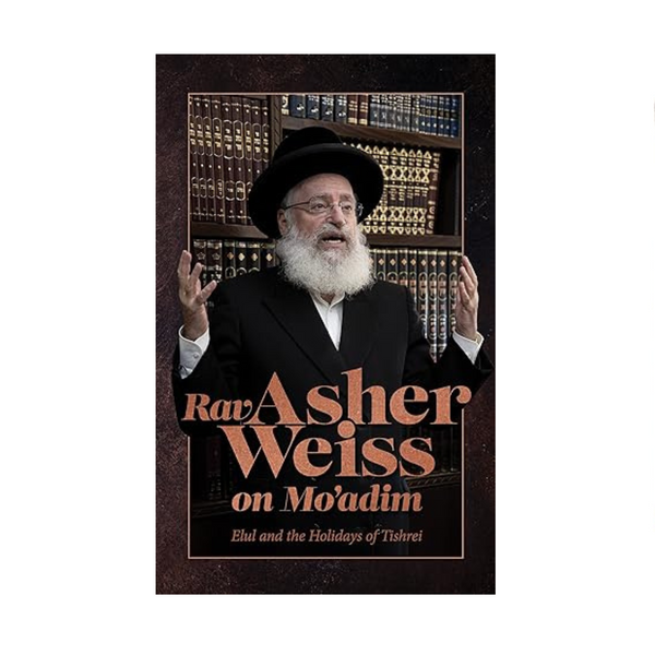 Rav Asher Weiss On Mo’adim – Elul And the Holidays Of Tishrei Book
