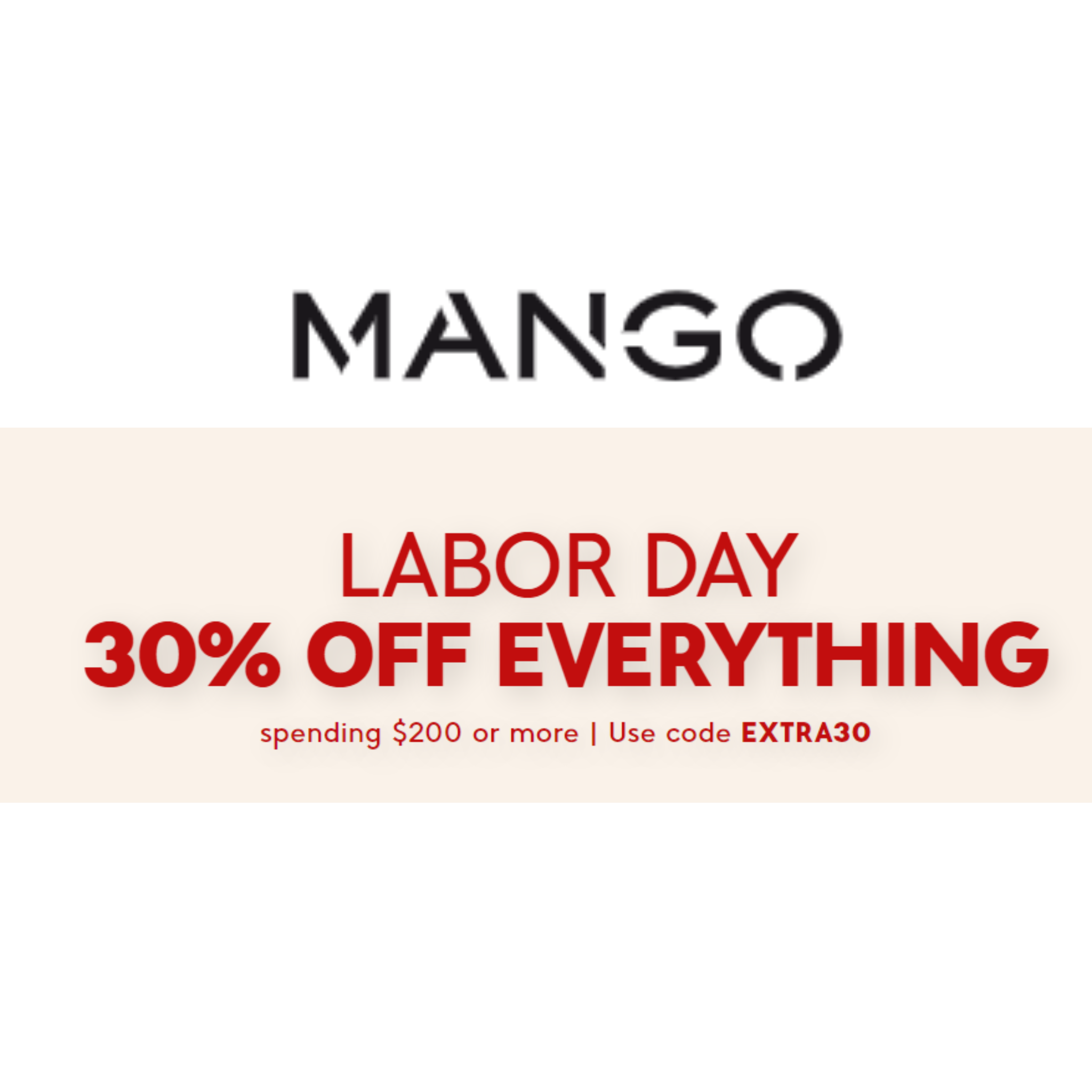 Mango Labor Day Event- 30% OFF EVERYTHING!