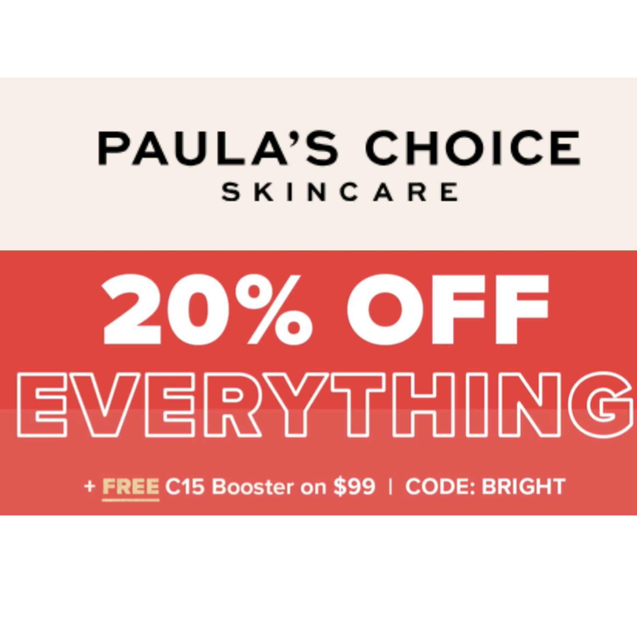 Paula's Choice - 20% OFF EVERYTHING! + FREE GIFT!