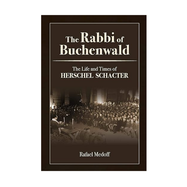 El rabino de Buchenwald – La vida y la época de Herschel Schacter (tapa dura)