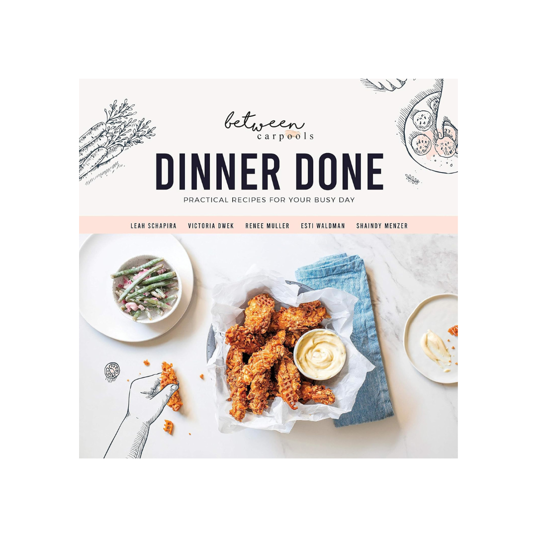 Dinner Done by Between Carpools Hardcover