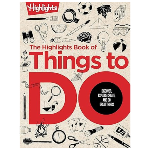 The Highlights Book Of Things To Do (Hardcover)