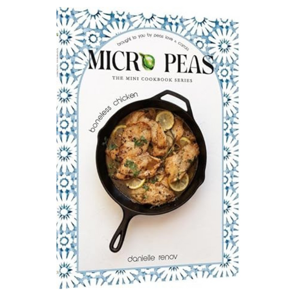 Micro Peas – The Mini Cookbook Series: Boneless Chicken: Peas Love And Carrots Brings You A Micro Kosher Cookbook, Featuring 17+ Recipes