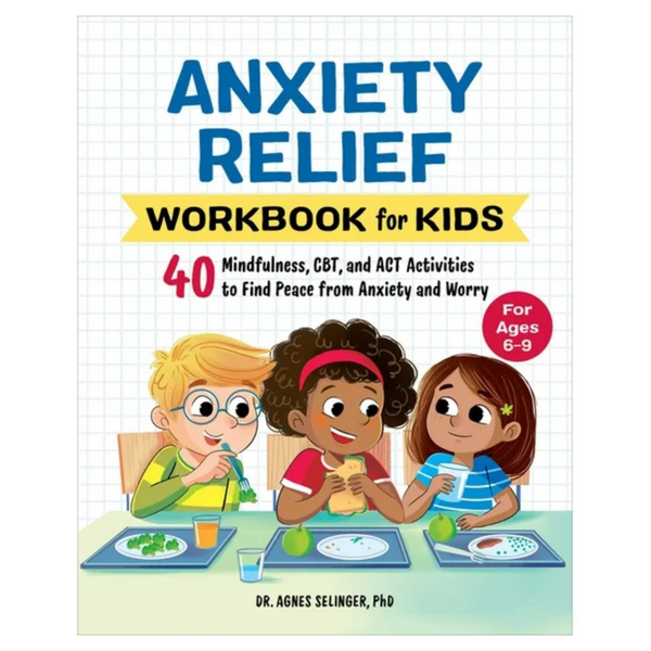 Anxiety Relief Workbook For Kids