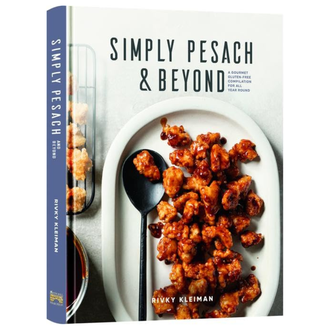 Simply Pesach And Beyond A Gourmet Gluten-Free Compilation For All Year Round Hardcover Cookbook