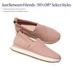 VIP Sale: 50% Off On Hundreds Of Shoes At TOMS