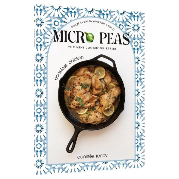 Micro Peas – The Mini Cookbook Series: Boneless Chicken