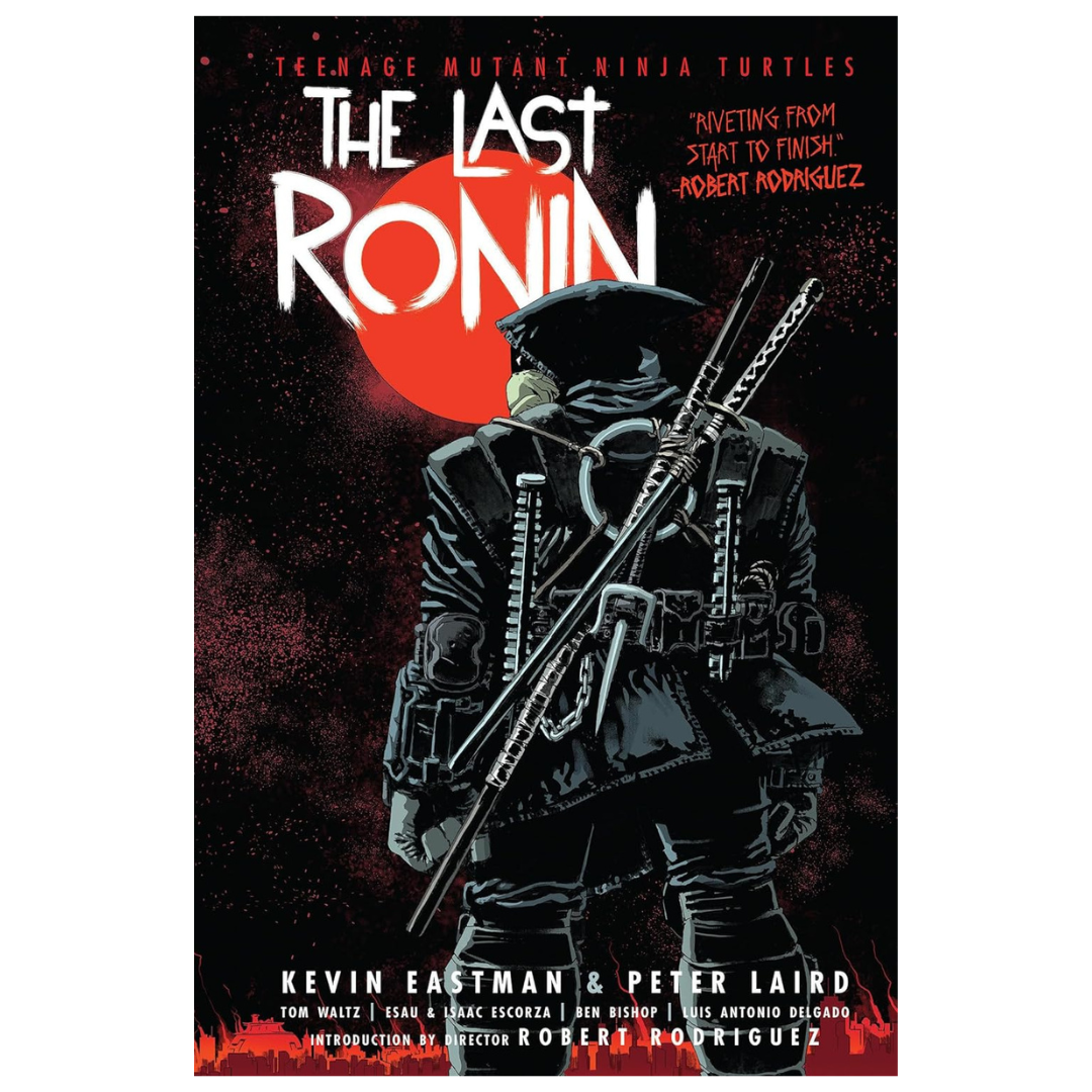Teenage Mutant Ninja Turtles: The Last Ronin (Hardcover)