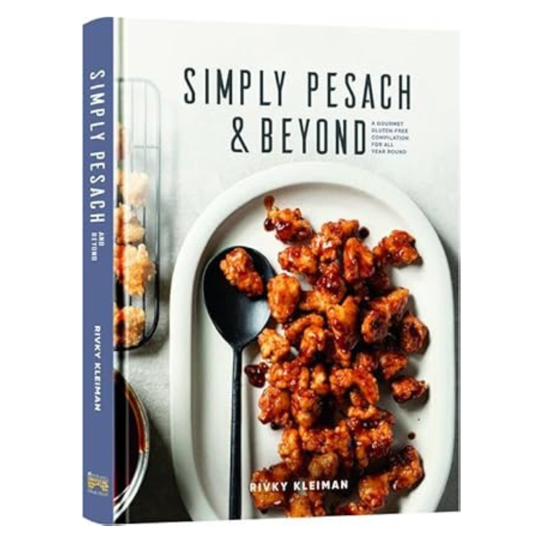 Simply Pesach And Beyond A Gourmet Gluten-Free Compilation For All Year Round Hardcover Cookbook