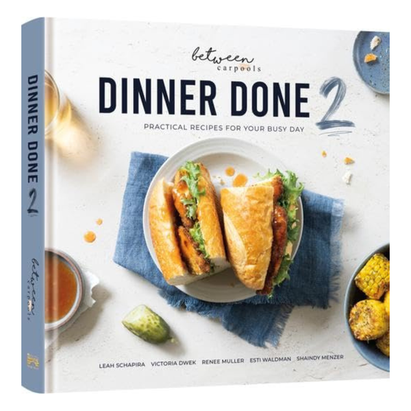 Dinner Done 2 By Between Carpools (Hardcover)