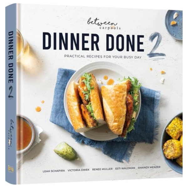 Dinner Done 2 By Between Carpools (Hardcover)
