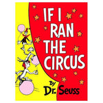 If I Ran the Circus By Dr. Seuss Hardcover Book