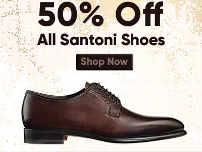 50% of all Santoni men's shoes