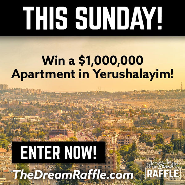 AD:  THIS SUNDAY! Win a $1,000,000 luxury apartment in Yerushalayim!